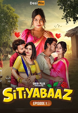 Sitiyabaaz (2024) DesiFlix S01E01